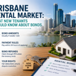 Brisbane Rental Market: What New Tenants Should Know About Bonds